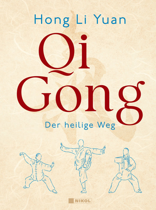 Qi Gong - Der heilige Weg