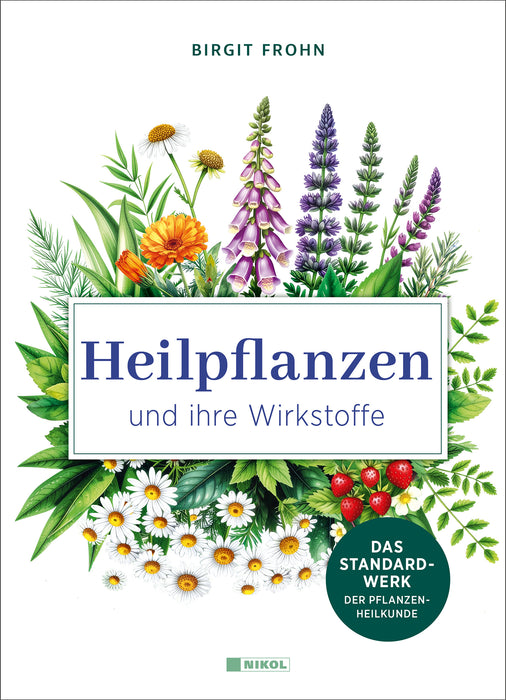 Heilpflanzen und ihre Wirkstoffe